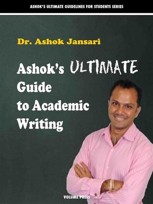 cover image of Ashok's Ultimate Guide to Academic Writings